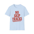 No Skip Tracks T-Shirt
