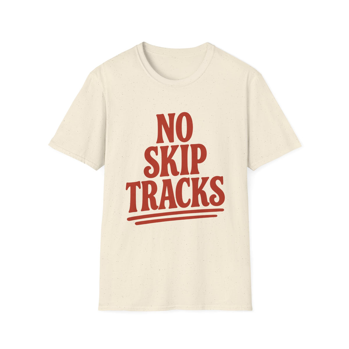 No Skip Tracks T-Shirt