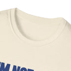 I'm Not Old T-Shirt