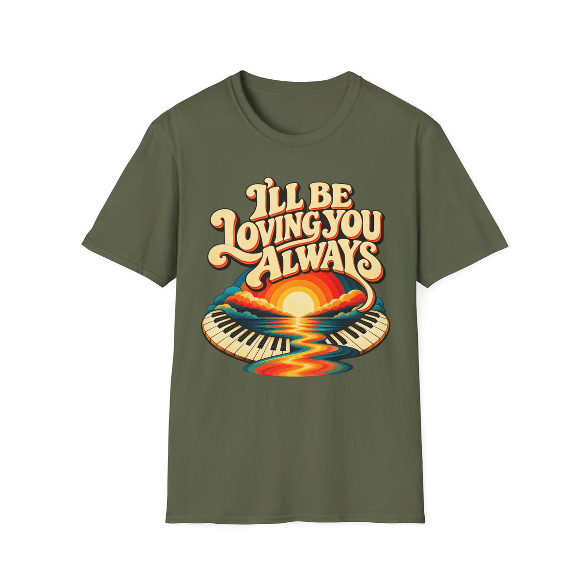 I'll Be Loving T-Shirt