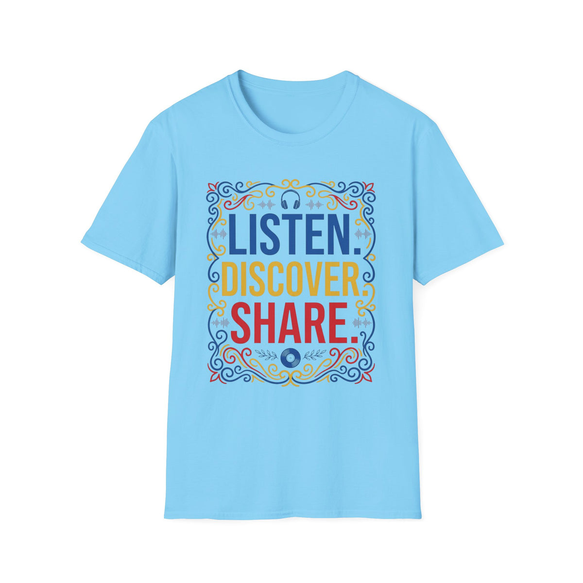 Listen Discover Share T-Shirt