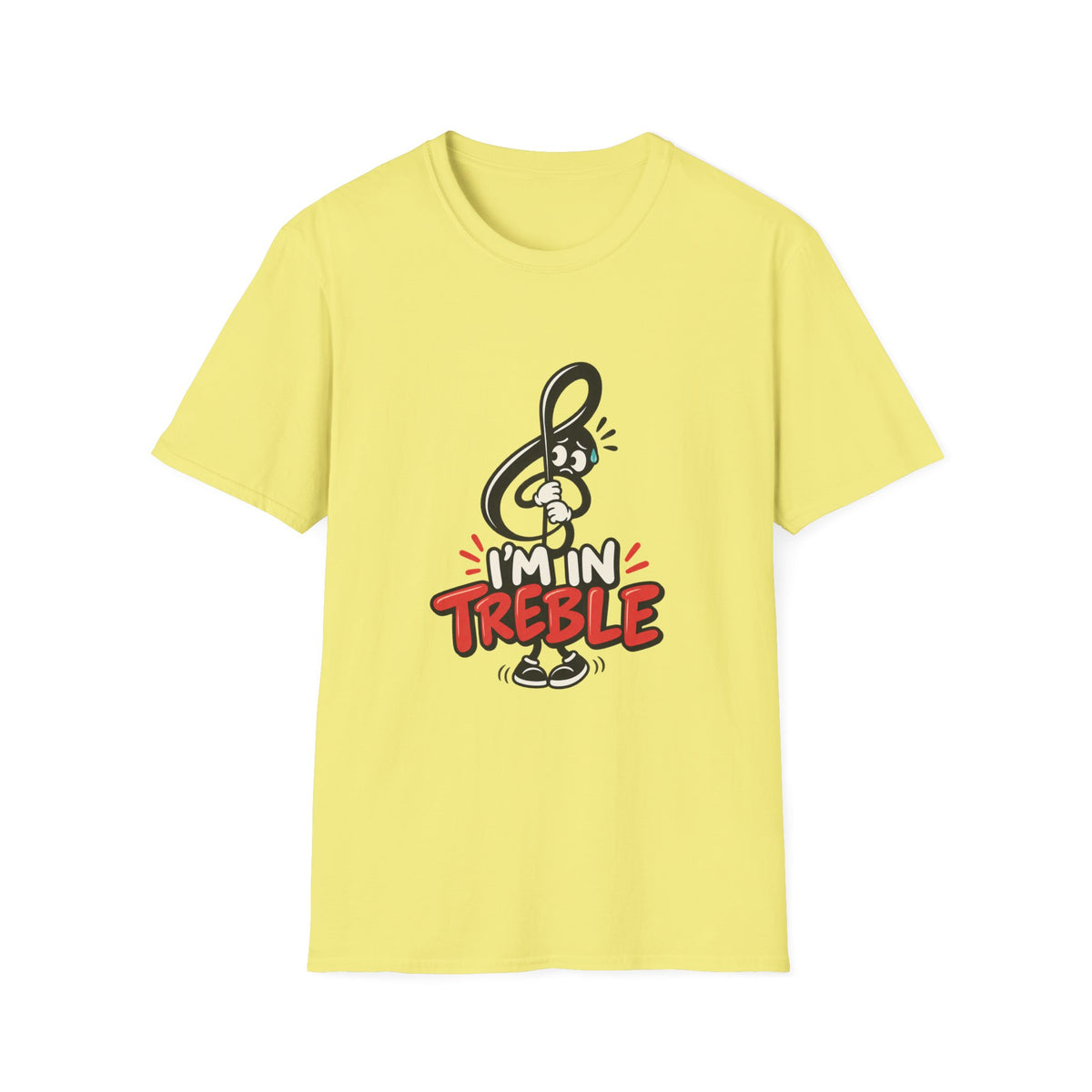 I'm in Treble T-Shirt