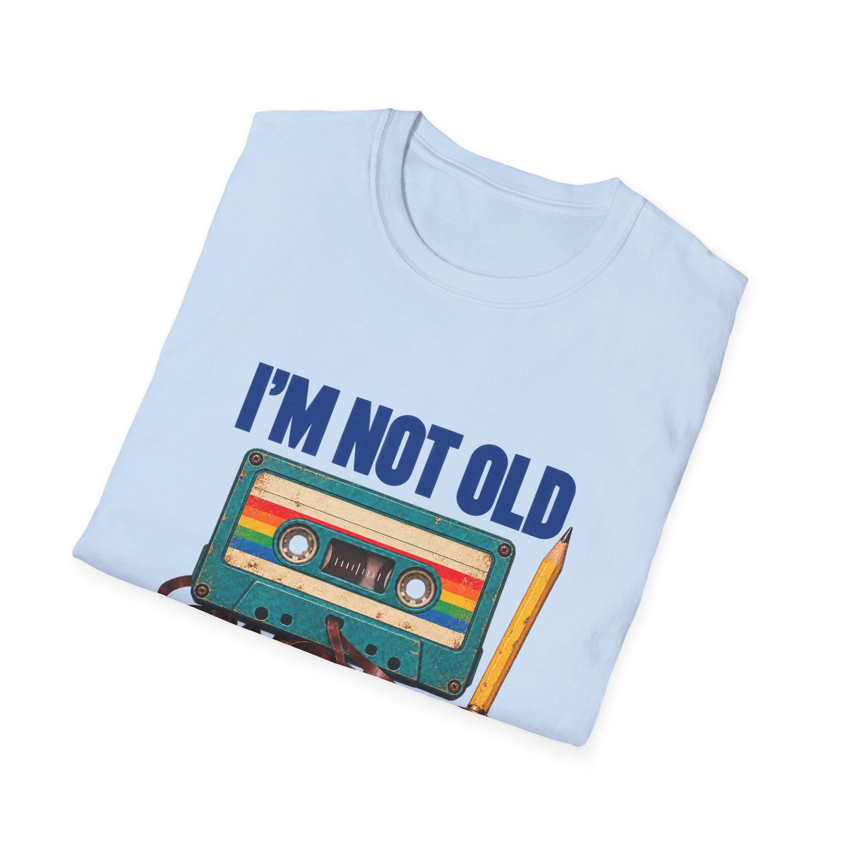 I'm Not Old T-Shirt