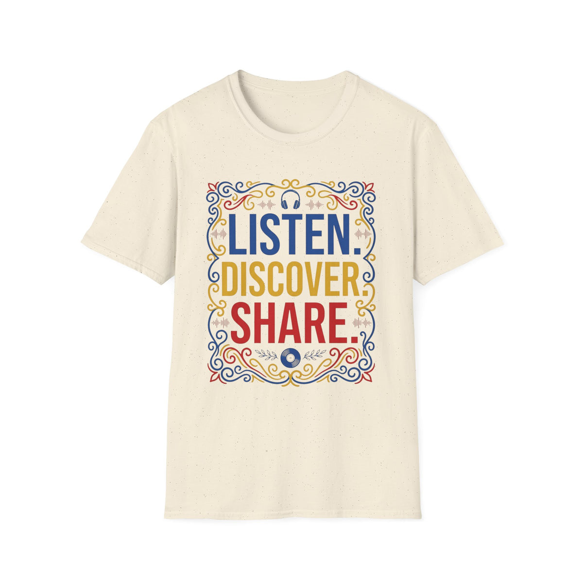 Listen Discover Share T-Shirt
