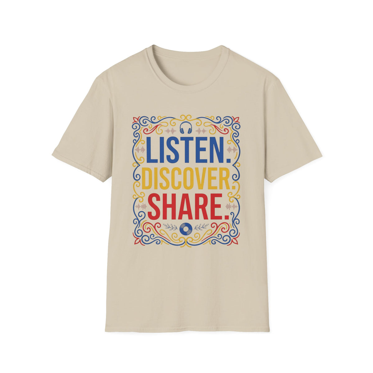 Listen Discover Share T-Shirt