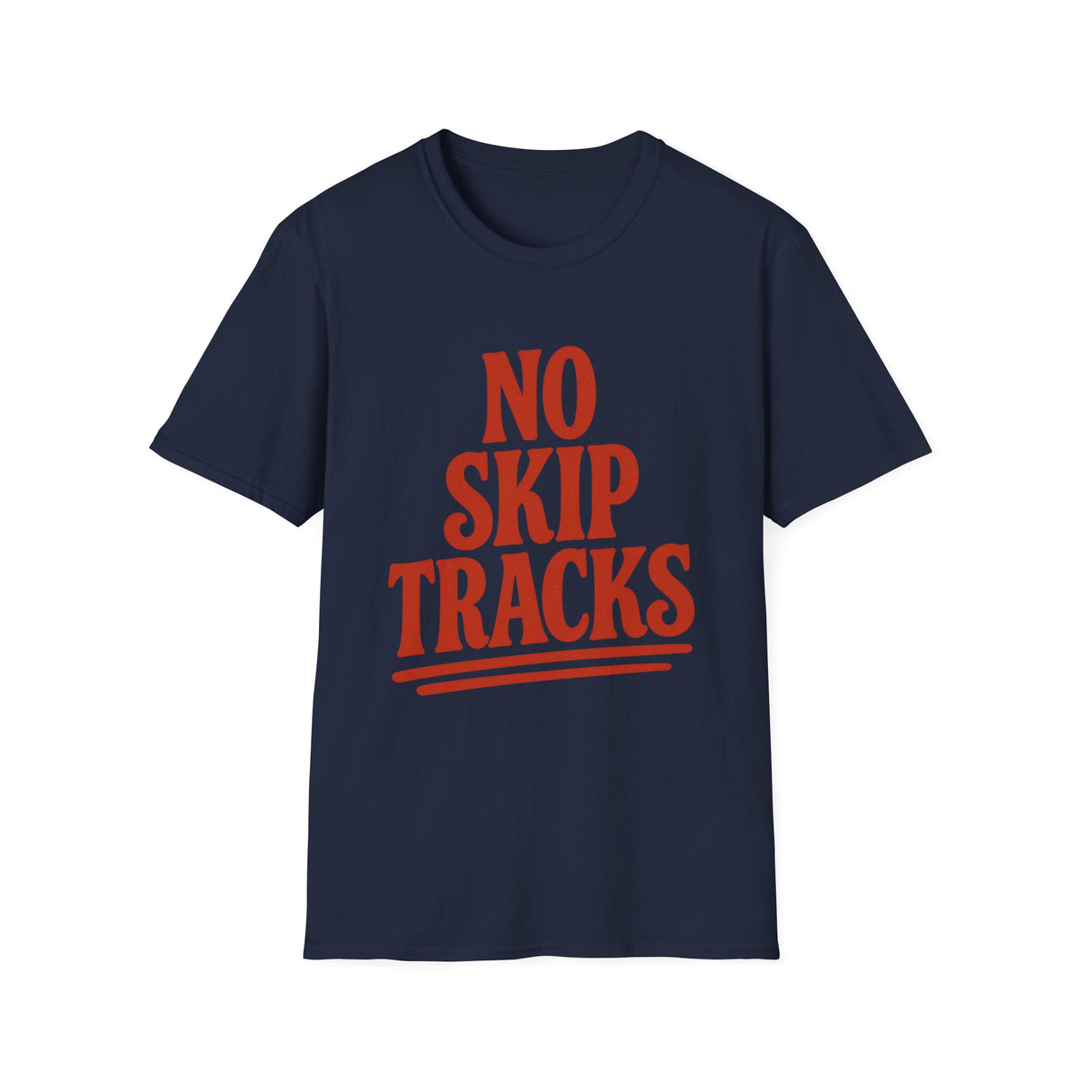 No Skip Tracks T-Shirt
