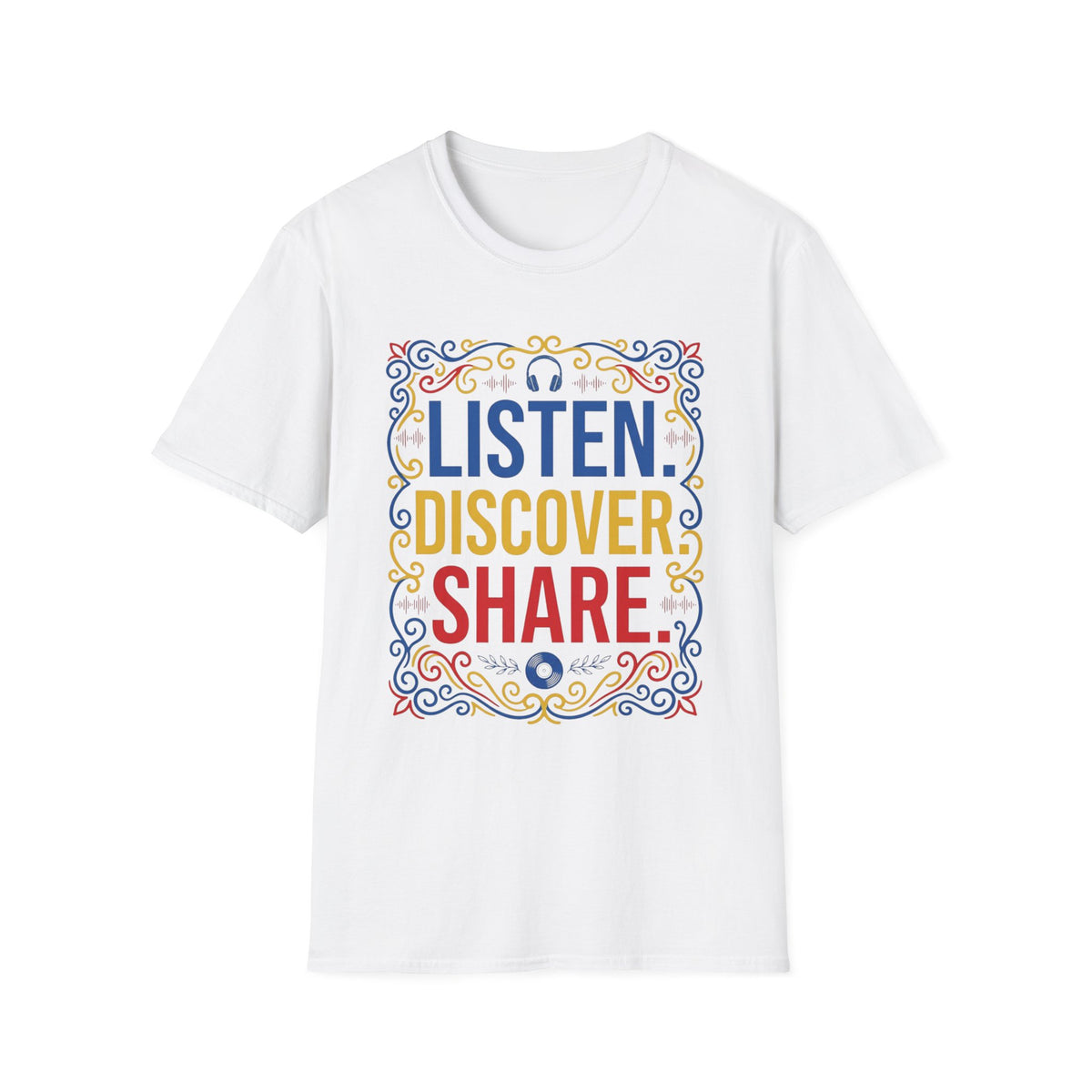 Listen Discover Share T-Shirt