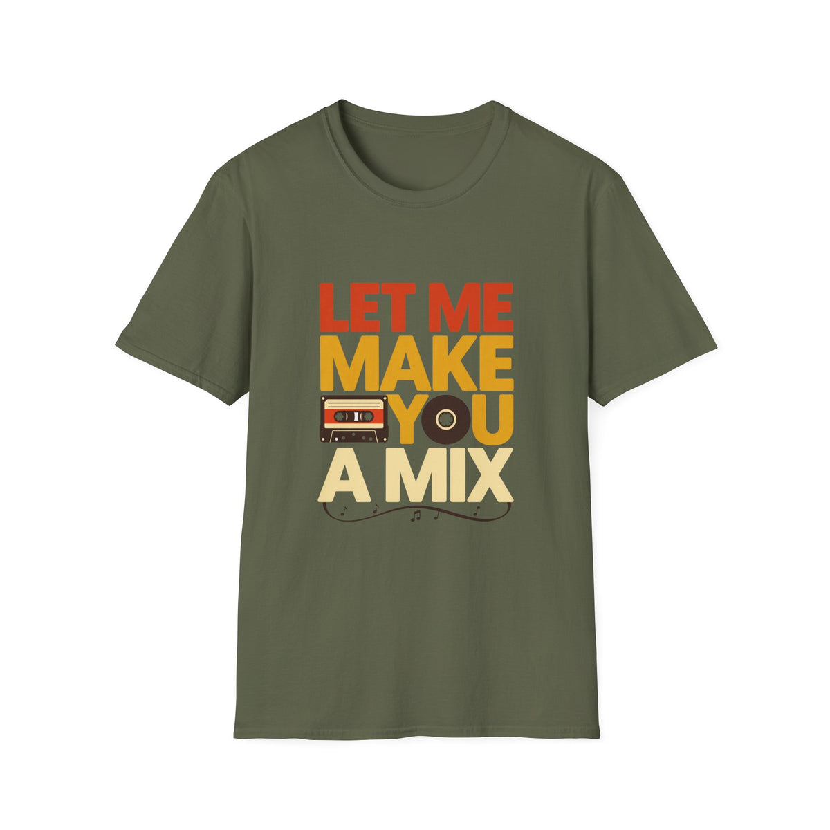 Let Me Make You a Mix T-Shirt